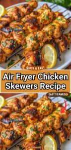 Air Fryer Chicken Skewers Air Fryer Chicken Skewers