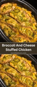 Broccoli And Cheese Stuffed Chicken