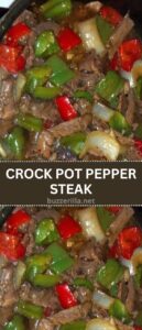 CROCK POT PEPPER STEAK CROCK POT PEPPER STEAK