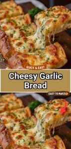 Cheesy Garlic Bread Cheesy Garlic Bread
