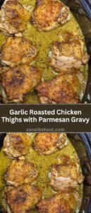 Garlic Roasted Chicken Thighs with Parmesan Gravy
