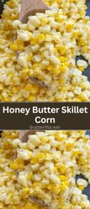 Honey Butter Skillet Corn Honey Butter Skillet Corn