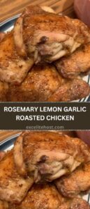 ROSEMARY LEMON GARLIC ROASTED CHICKEN ROSEMARY LEMON GARLIC ROASTED CHICKEN