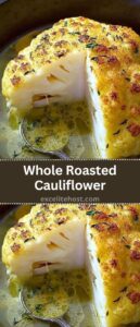 Whole Roasted Cauliflower Whole Roasted Cauliflower